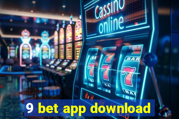 9 bet app download